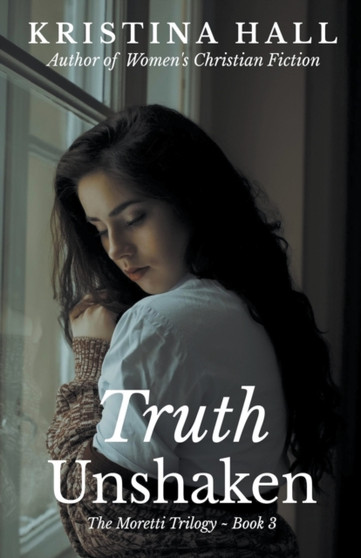 Truth Unshaken by Kristina Hall - Paperback