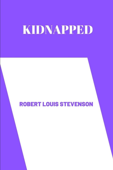 Kidnapped by Robert Louis Stevenson by Robert Louis Stevenson - Paperback