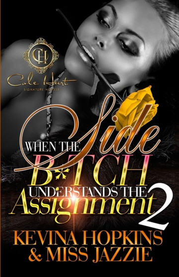 When The Side B*tch Understands The Assignment 2 : The Finale by Miss Jazzie - Paperback