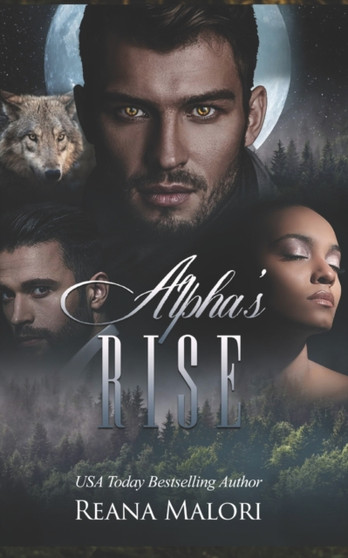 Alpha's Rise by Reana Malori - Paperback