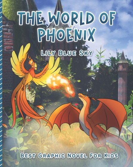 The World Of Phoenix : Graphic Novel For Kids : 2 by Lily Vu - Paperback