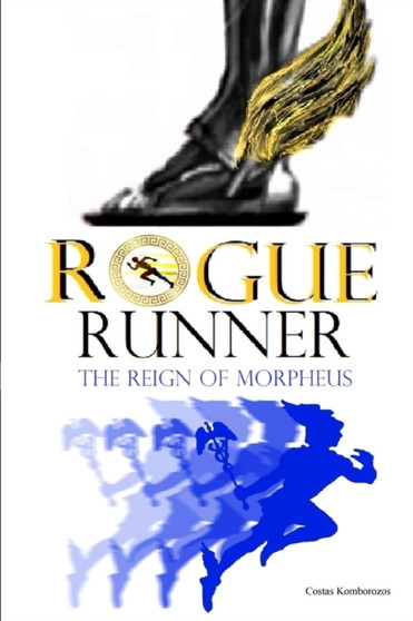Rogue Runner : The Reign of Morpheus by Komborozos Costas Komborozos - Paperback