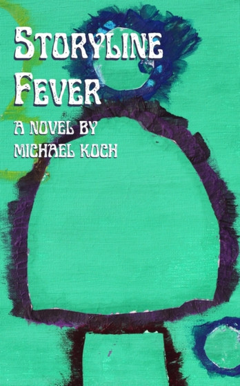 Storyline Fever by Michael Koch - Paperback