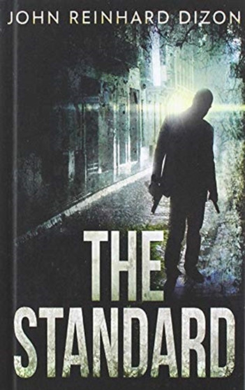 The Standard (The Standard Book 1) by John Reinhard Dizon - Hardback