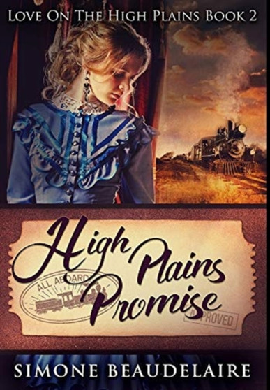 High Plains Promise : Premium Hardcover Edition by Simone Beaudelaire - Hardback