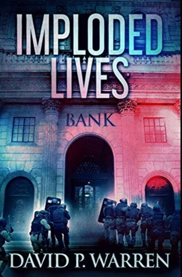 Imploded Lives : Premium Hardcover Edition by David P Warren - Hardback