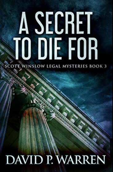 A Secret To Die For : Premium Hardcover Edition by David P Warren - Hardback