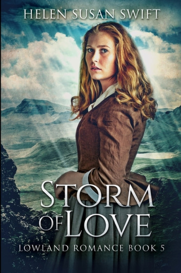 Storm of Love : Large Print Edition by Helen Susan Swift - Paperback
