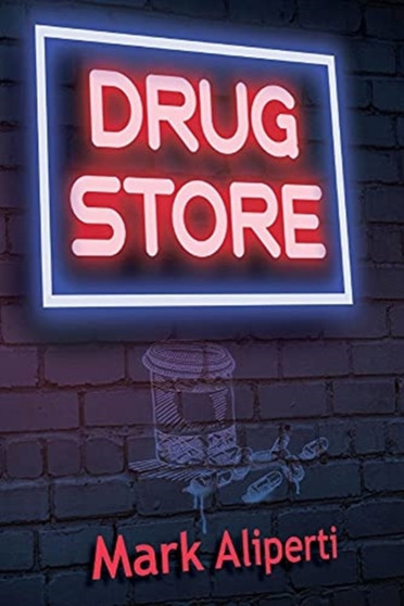 Drug Store by Mark Aliperti - Paperback