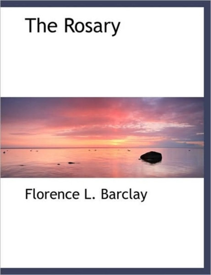 The Rosary by Florence Louisa Barclay - Paperback