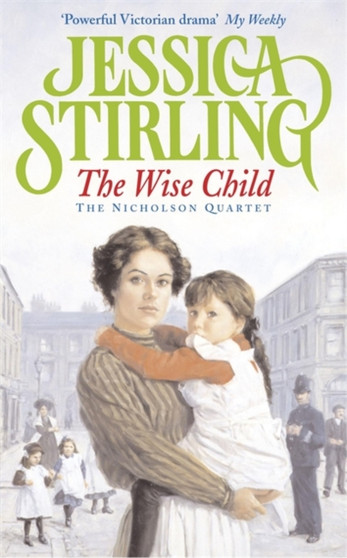 The Wise Child : Book Three by Jessica Stirling - Paperback