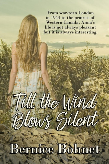 Till The Wind Blows Silent by Bernice Bohnet - Paperback