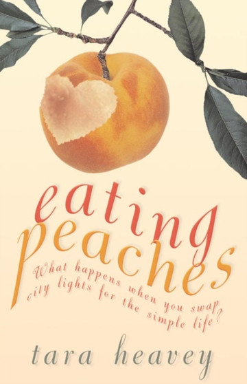 Eating Peaches by Tara Heavey - Paperback