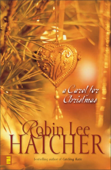A Carol for Christmas by Robin Lee Hatcher - Hardback