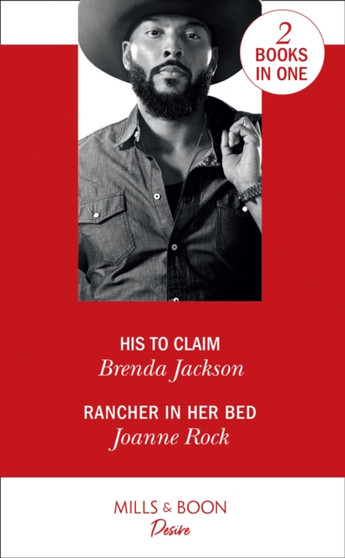 His To Claim : His to Claim / Rancher in Her Bed (Texas Cattleman's Club: Houston) by Brenda Jackson - Paperback