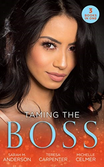 Taming The Boss : Twins for the Billionaire (Billionaires and Babies) / the Boss's Surprise Son / the Secretary's Secret by Sarah M. Anderson - Paperback