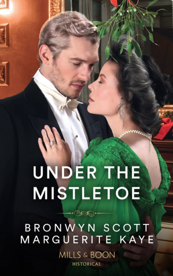 Under The Mistletoe : The Lady's Yuletide Wish / Dr Peverett's Christmas Miracle by Marguerite Kaye - Paperback