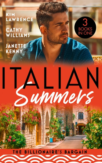 Italian Summers:The Billionaire's Bargain : A Wedding at the Italian's Demand / at Her Boss's Pleasure / Bound by the Italian's Contract by Kim Lawrence - Paperback