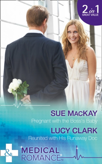 Pregnant With The Boss's Baby : Pregnant with the Boss's Baby / Reunited with His Runaway DOC (the Lewis Doctors, Book 1) by Sue Mackay - Paperback