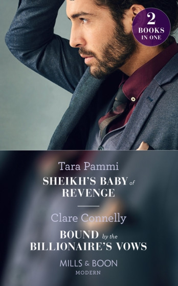 Sheikh's Baby Of Revenge : Sheikh's Baby of Revenge (Bound to the Desert King) / Bound by the Billionaire's Vows by Tara Pammi - Paperback