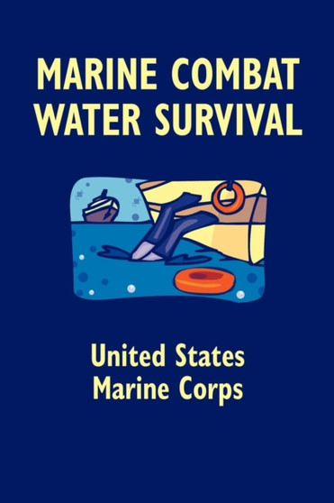Marine Combat Water Survival by United States Marine Corps - Paperback
