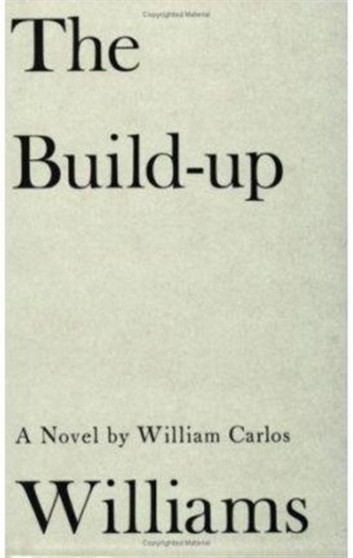 The Build-Up : Novel by William Carlos Williams - Paperback
