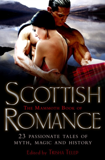 The Mammoth Book of Scottish Romance by Tricia Telep - Paperback