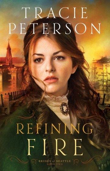 Refining Fire : 2 by Tracie Peterson - Paperback