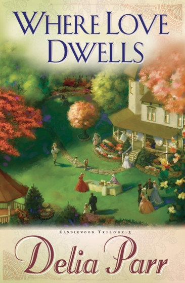 Where Love Dwells by Delia Parr - Paperback