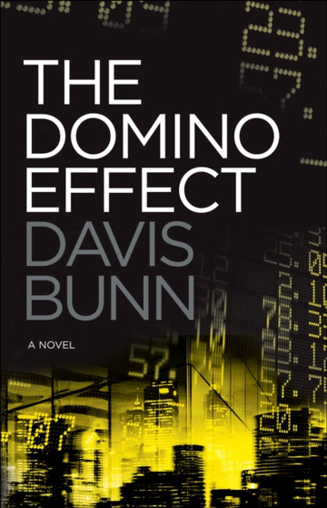 The Domino Effect by Davis Bunn - Hardback