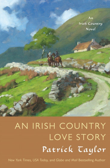 An Irish Country Love Story : A Novel by Patrick Taylor - Hardback