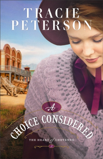 A Choice Considered by Tracie Peterson - Hardback