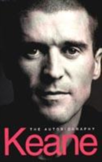 KEANE THE AUTOBIOGRAPHY by ROY KEANE - Hardback