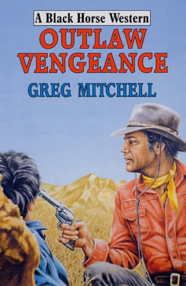Outlaw Vengeance by Greg Mitchell - Hardback
