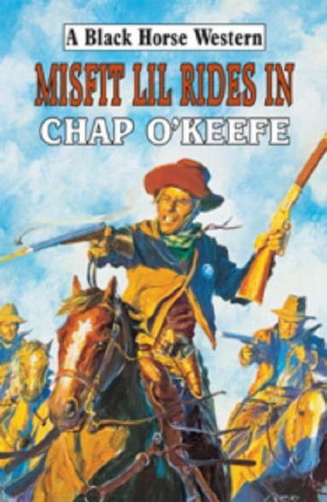 Misfit Lil Rides in by Chap O'Keefe - Hardback