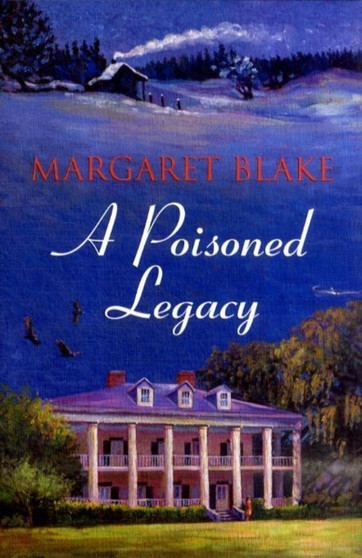 A Poisoned Legacy by Margaret Blake - Hardback