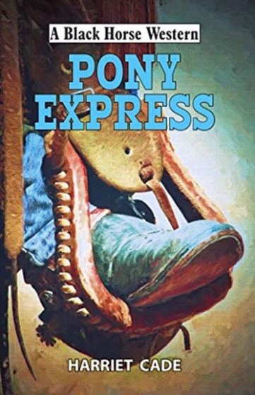 Pony Express by Harriet Cade - Paperback