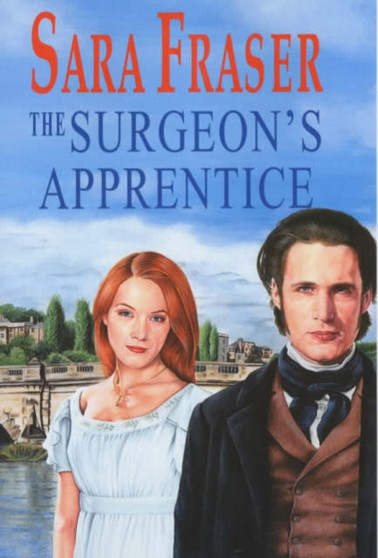 The Surgeon's Apprentice by Sara Fraser - Hardback