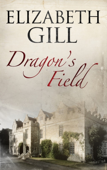 Dragon's Field by Elizabeth Gill - Hardback