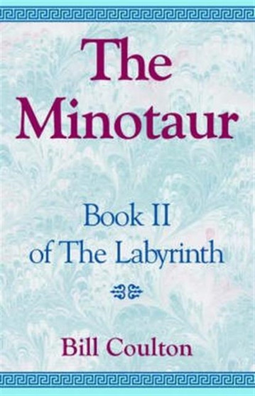 THE MINOTAUR by BILL COULTON - Hardback