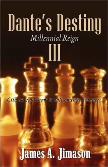 Dante's Destiny III : Millennial Reign by James A Jimason - Paperback