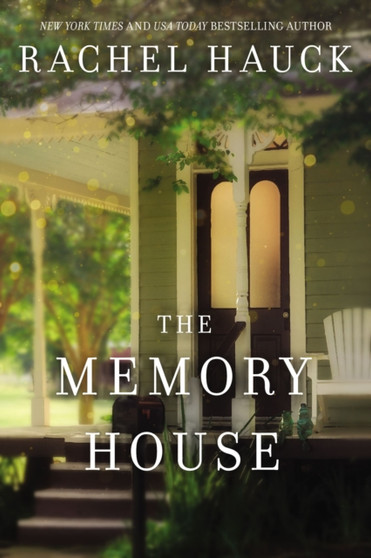 The Memory House by Rachel Hauck - Hardback