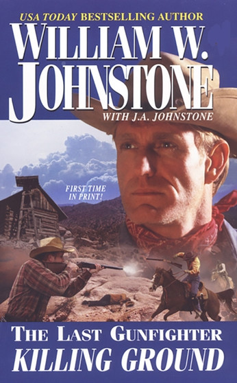 Last Gunfighter : Killing Ground by William W. Johnstone - Paperback