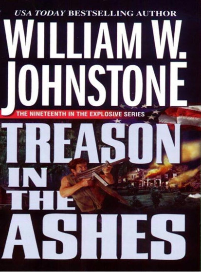 Treason In The Ashes by William W. Johnstone - Paperback