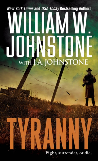 Tyranny by William W. Johnstone - Paperback