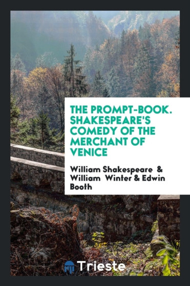 The Prompt-Book. Shakespeare's Comedy of the Merchant of Venice by William Shakespeare - Paperback