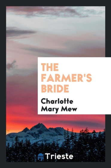 The Farmer's Bride by Charlotte Mary Mew - Paperback