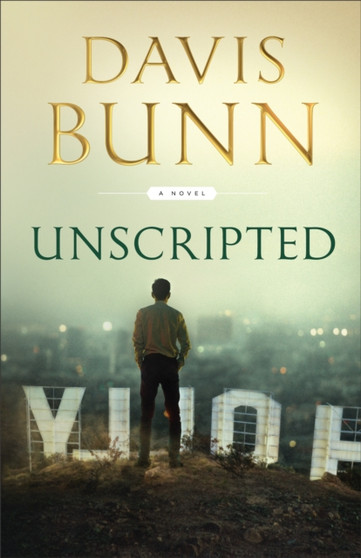 Unscripted by Davis Bunn - Hardback