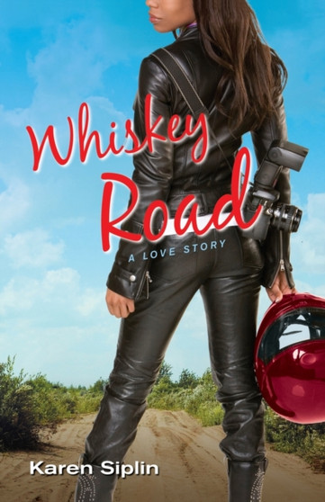 Whiskey Road : A Love Story by Karen V Siplin - Paperback