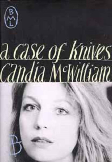 A Case of Knives by Candia McWilliam - Paperback